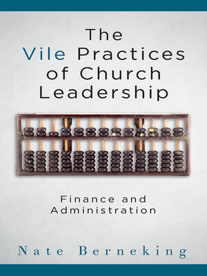 cover image of The Vile Practices of Church Leadership